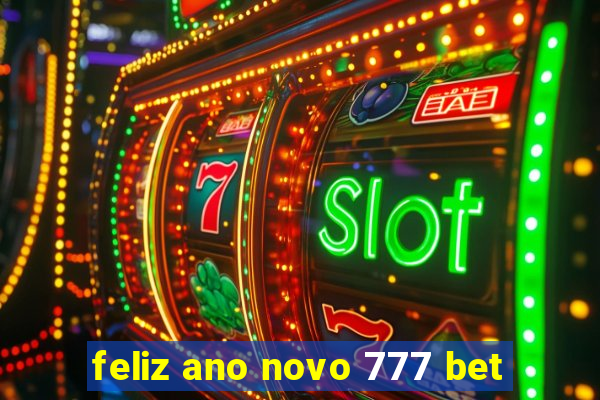 feliz ano novo 777 bet